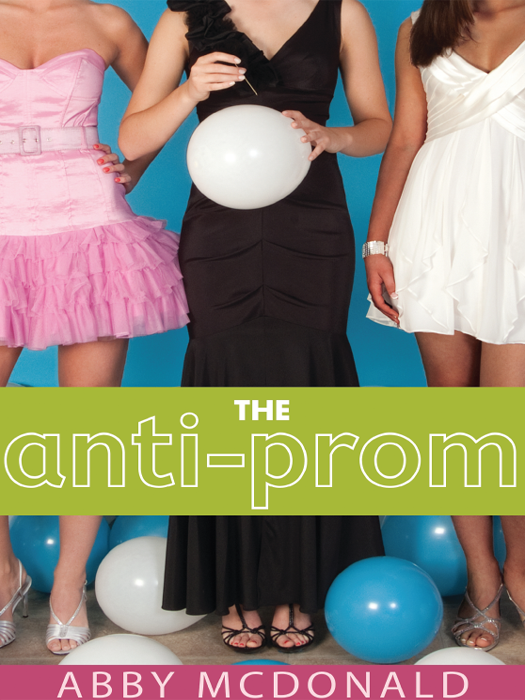 The Anti-Prom (2011) by Abby McDonald