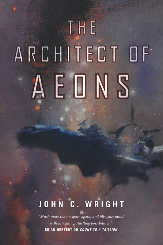 The Architect of Aeons by John C. Wright