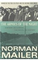 The Armies of the Night: History as a Novel, the Novel as History (1995) by Norman Mailer