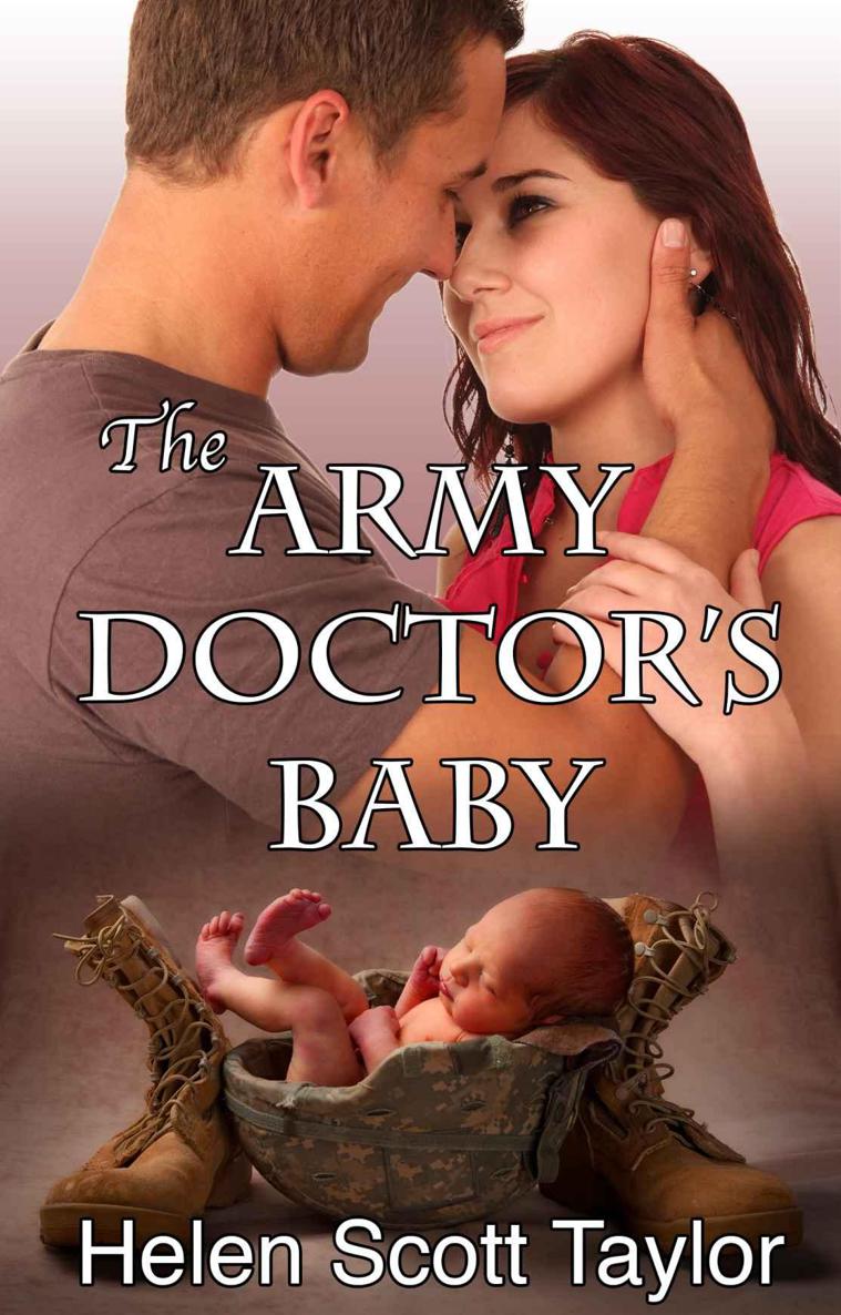 The Army Doctor's Baby (Romance Novella) by Scott Taylor, Helen