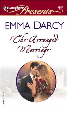 The Arranged Marriage (2002) by Emma Darcy