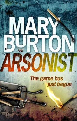 The Arsonist by Mary Burton