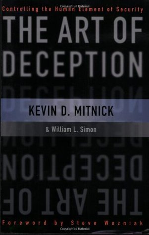 The Art of Deception: Controlling the Human Element of Security (2003) by Steve Wozniak