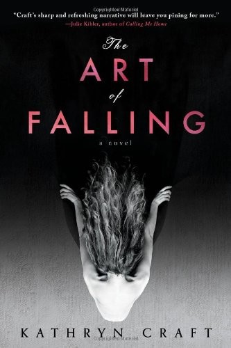 The Art of Falling by Kathryn Craft