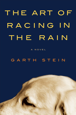 The Art of Racing in the Rain (2008) by Garth Stein