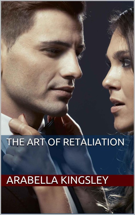 The Art of Retaliation by Kingsley, Arabella