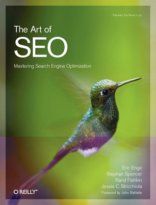 The Art of SEO: Mastering Search Engine Optimization (2009) by Eric Enge