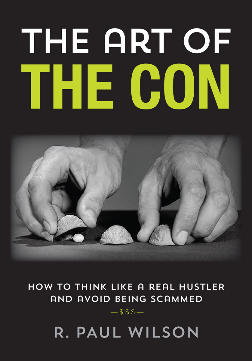 The Art of the Con by R. Paul Wilson