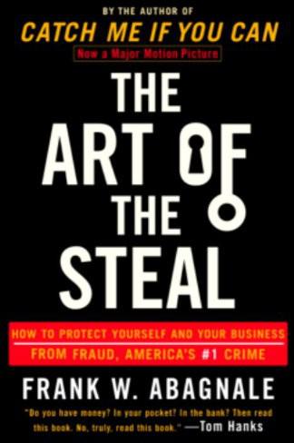 The Art of the Steal by Frank W. Abagnale