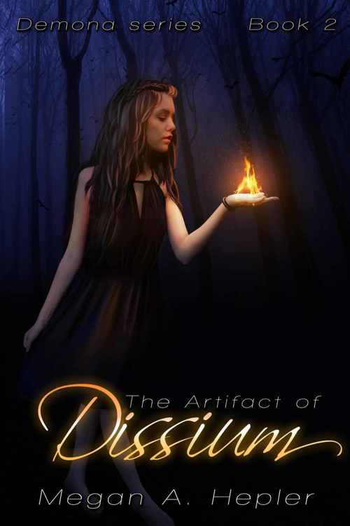 The Artifact of Dissium (Demona Book 2) by Megan A. Hepler