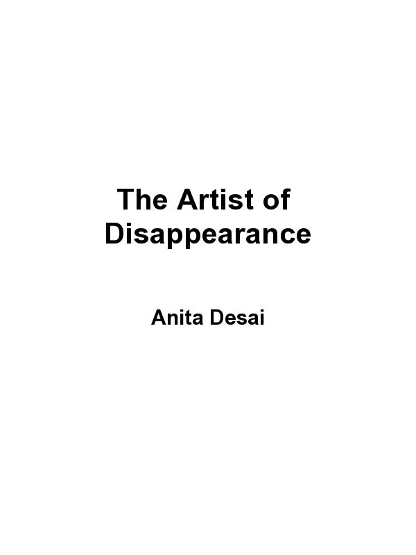 The Artist of Disappearance by Anita Desai