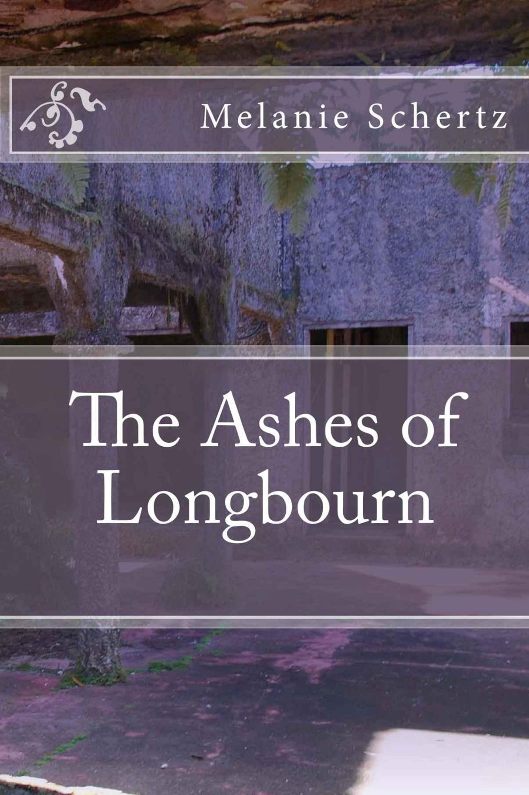 The Ashes of Longbourn by Schertz, Melanie