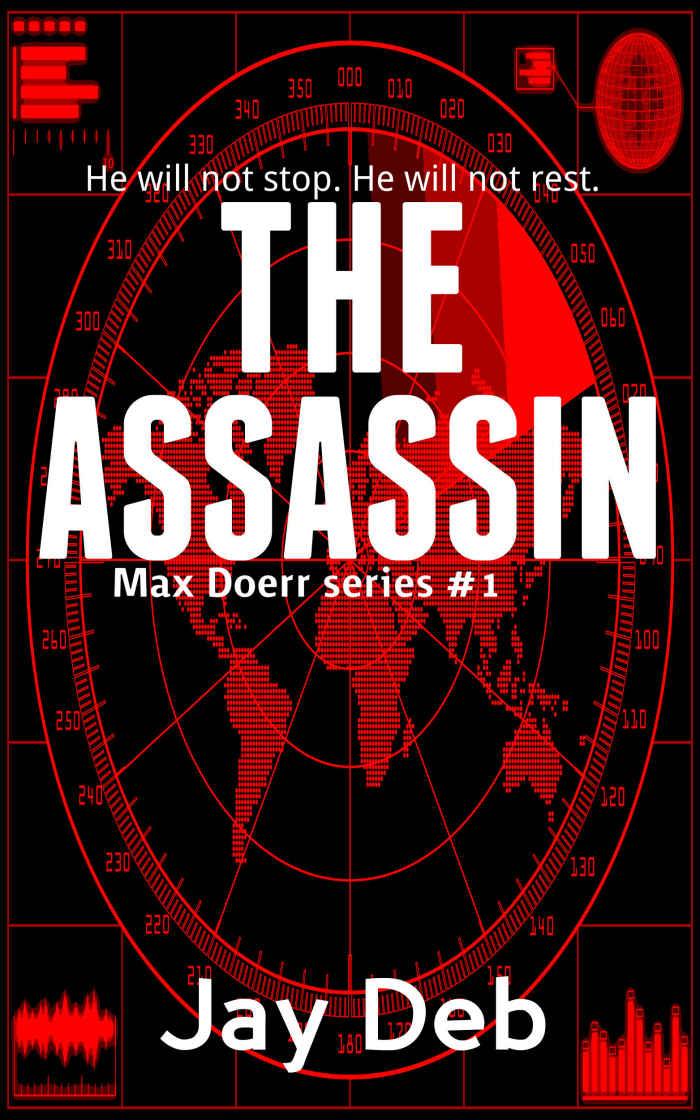 The Assassin (Max Doerr Book 1) by Jay Deb