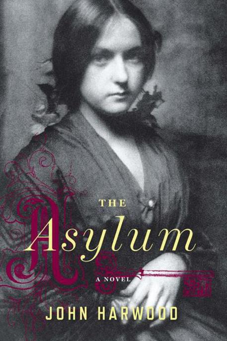 The Asylum by John Harwood