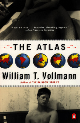 The Atlas (1997) by William T. Vollmann