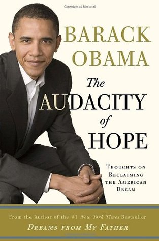 The Audacity of Hope: Thoughts on Reclaiming the American Dream (2006)