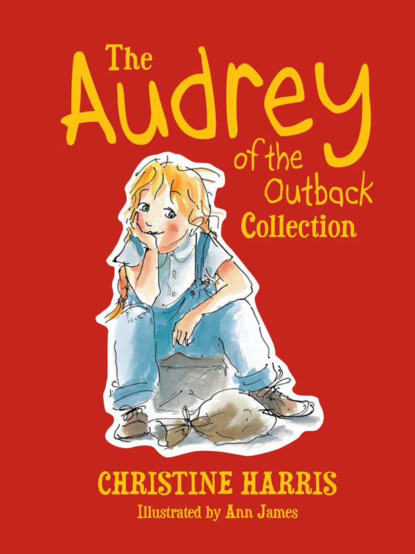 The Audrey of the Outback Collection (2011) by Christine Harris