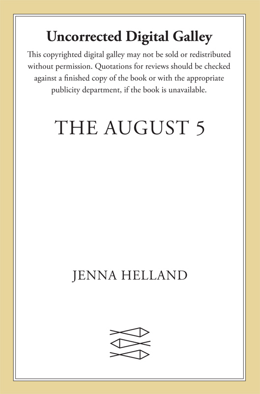 The August 5 by Jenna Helland