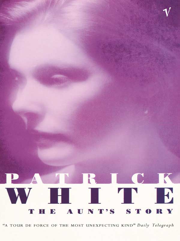 The Aunt's Story (1948) by Patrick White