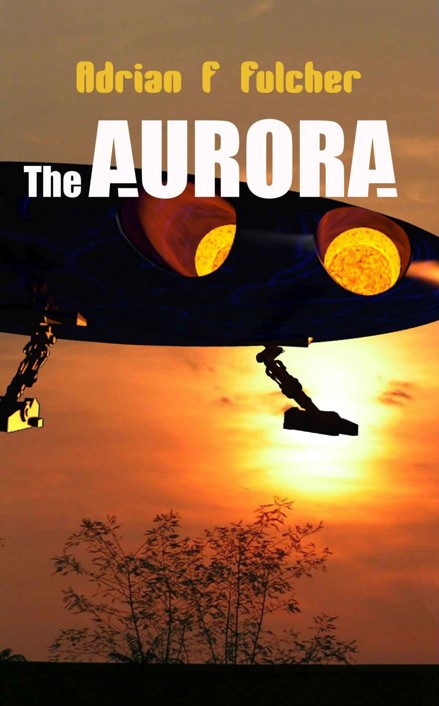 The Aurora (Aurora Saga, Book 1) by Adrian Fulcher