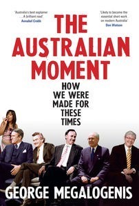 The Australian Moment (2012) by George Megalogenis