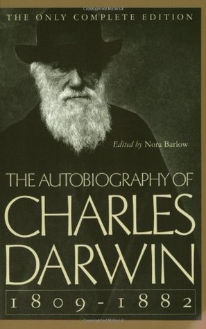 The Autobiography of Charles Darwin, 1809–82 (1993)