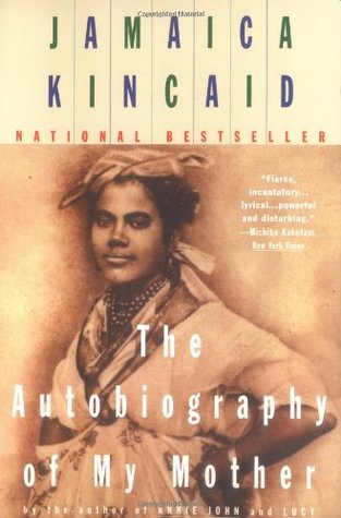 The Autobiography of My Mother (1997) by Jamaica Kincaid