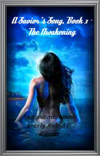 The Awakening by Amileigh D'Lecoire