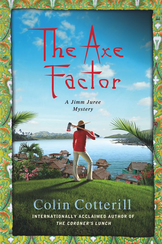 The Axe Factor: A Jimm Juree Mystery (Jimm Juree Mysteries) by Colin Cotterill