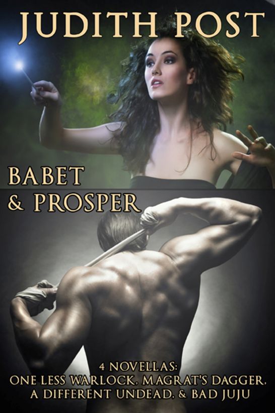 The Babet & Prosper Collection I: One Less Warlock, Magrat's Dagger, A Different Undead, and Bad Juju