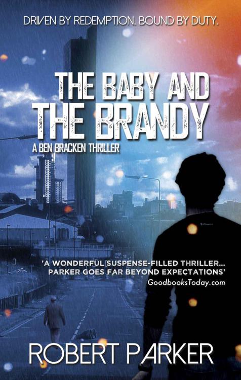 The Baby And The Brandy (Ben Bracken 1) by Robert Parker