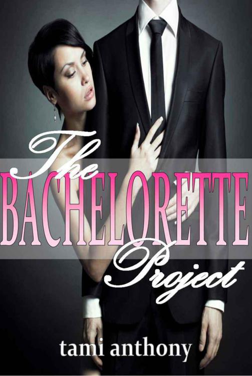 The BACHELORETTE Project (The Project: LESLEE Series) by Anthony, Tami