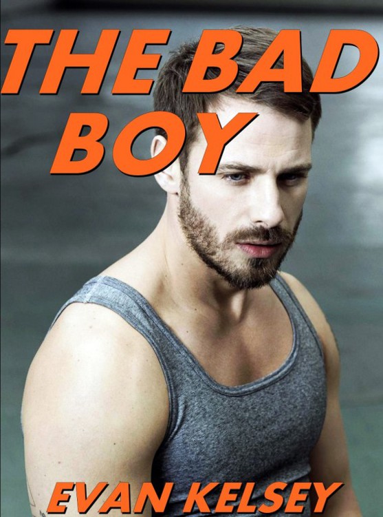 The Bad Boy by Evan Kelsey