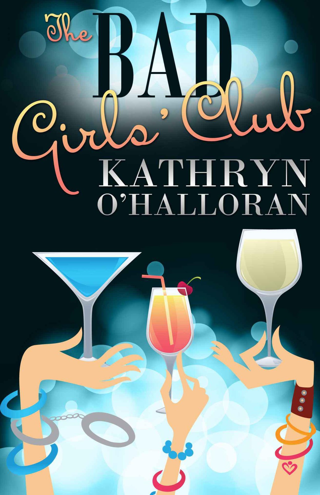 The Bad Girls' Club by O'Halloran, Kathryn