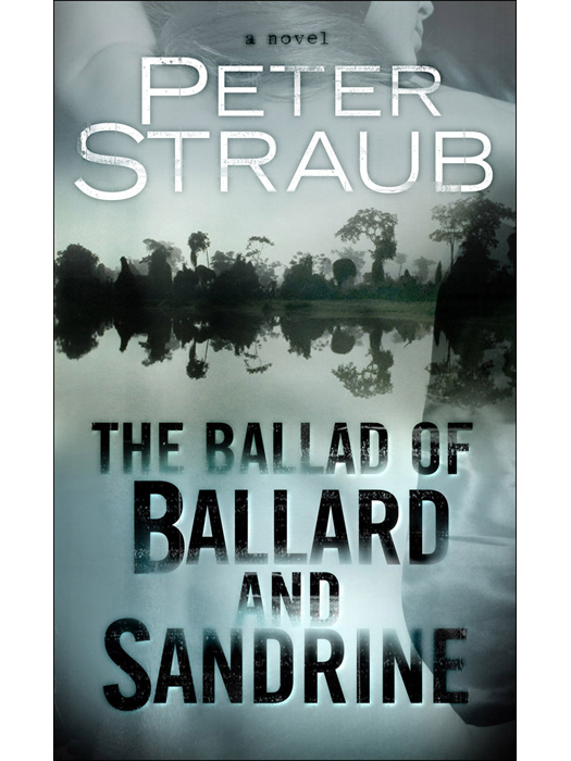 The Ballad of Ballard and Sandrine by Peter Straub