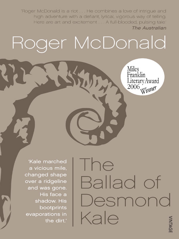 The Ballad of Desmond Kale (2005) by Roger McDonald