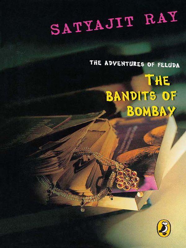 The Bandits of Bombay: Adventures of Feluda by Ray, Satyajit