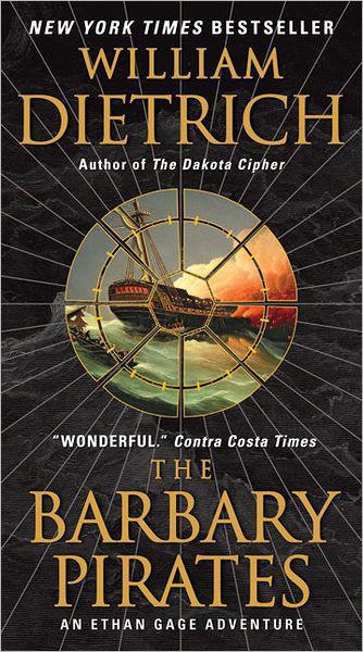 The Barbary Pirates by William Dietrich