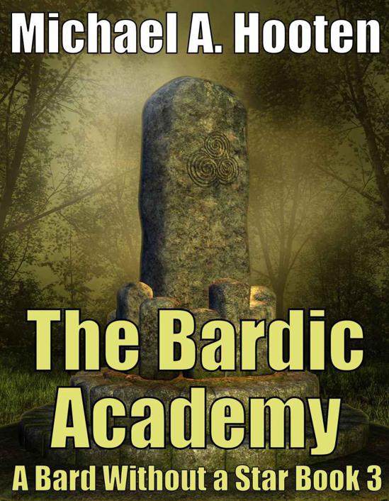 The Bardic Academy (A Bard Without a Star, Book 3)