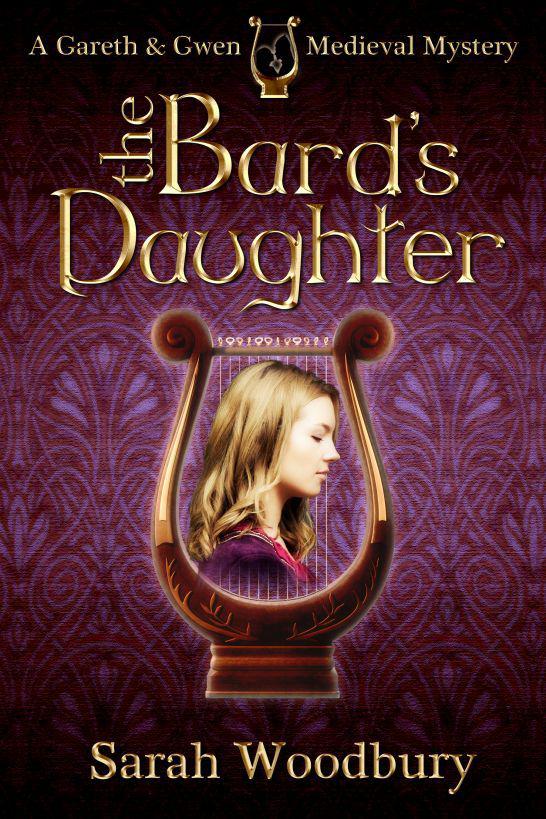 The Bard's Daughter (A Gareth and Gwen Medieval Mystery) by Sarah Woodbury