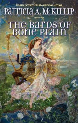 The Bards of Bone Plain (2010) by Patricia A. McKillip