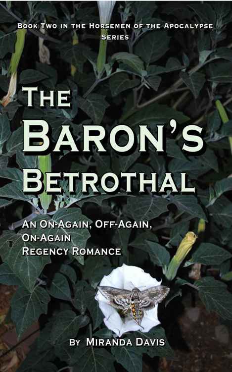 The Baron’s Betrothal: An On-Again, Off-Again, On-Again Regency Romance (The Horsemen of the Apocalypse Series) by Davis, Miranda