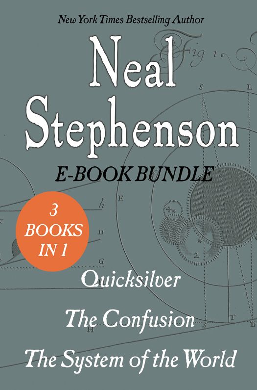 The Baroque Cycle: Quicksilver, the Confusion, and the System of the World by Neal Stephenson