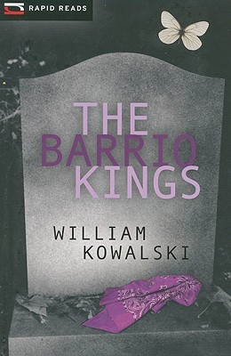 The Barrio Kings (2010) by William Kowalski