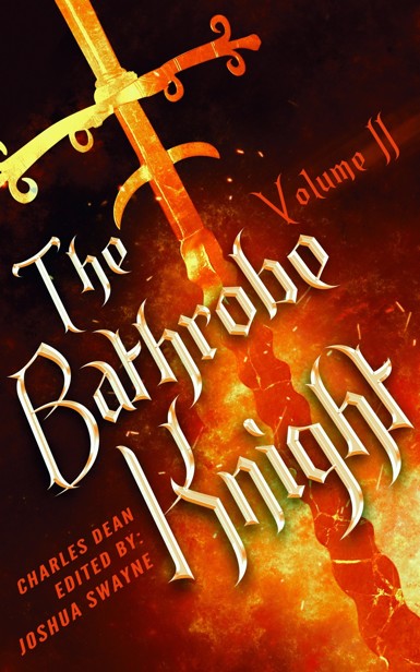 The Bathrobe Knight: Volume 2 by Charles Dean