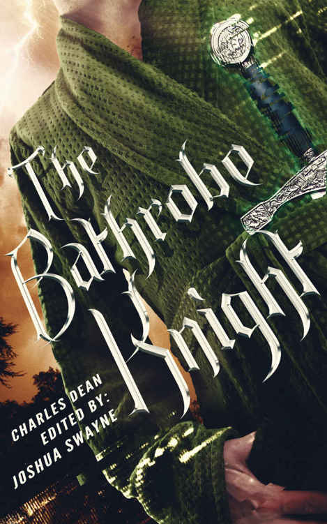 The Bathrobe Knight by Charles Dean