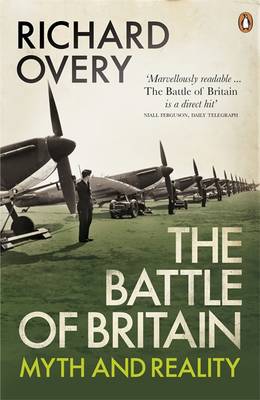 The Battle of Britain by Richard Overy