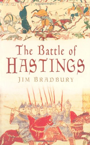 The Battle of Hastings (2012) by Jim Bradbury