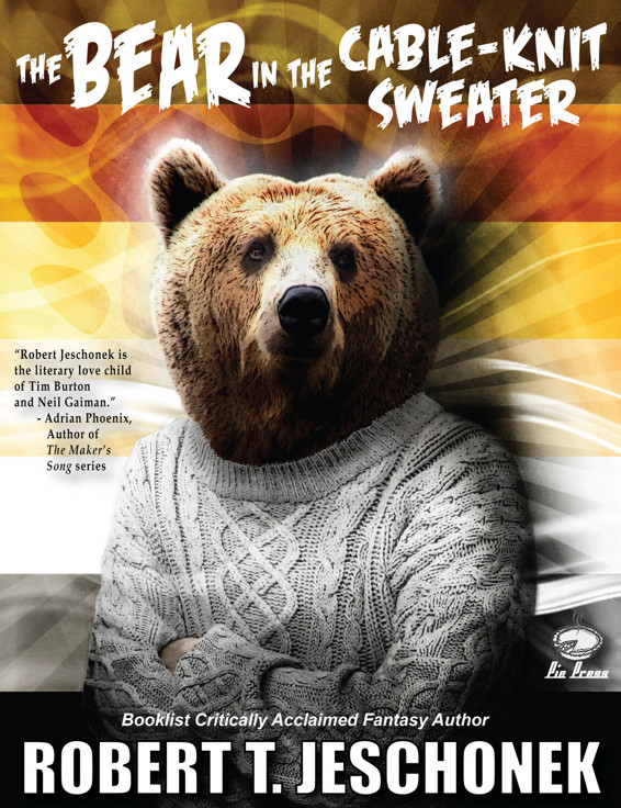 The Bear in the Cable-Knit Sweater by Robert T. Jeschonek