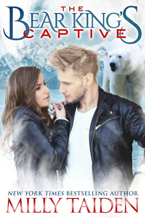 The Bear King's Captive: Curvy Paranormal Shape Shifter Romance by Milly Taiden